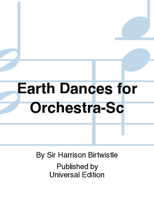 Earth Dances For Orchestra-Sc