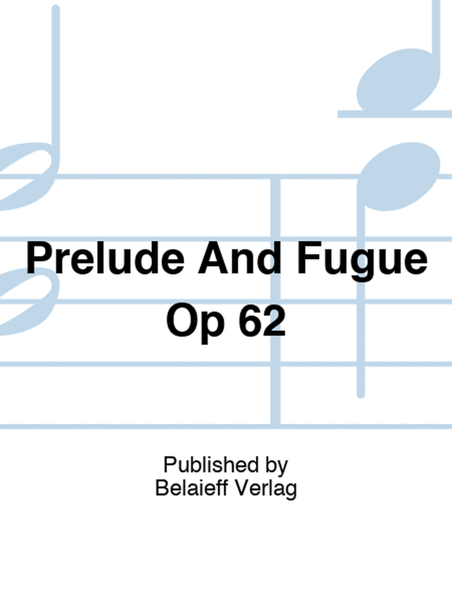 Glazunov - Prelude And Fugue D Minor Op 62 Piano