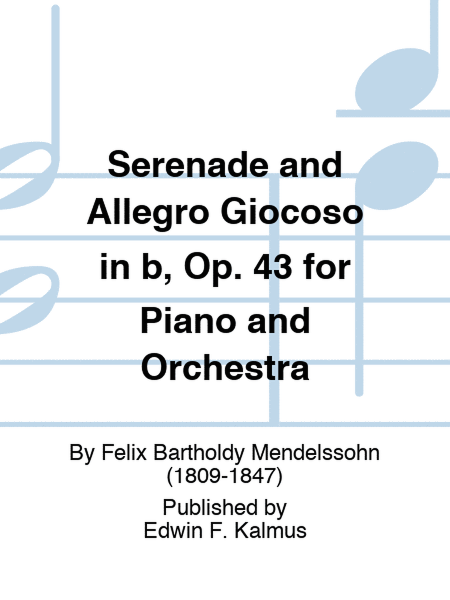 Serenade and Allegro Giocoso in b, Op. 43 for Piano and Orchestra