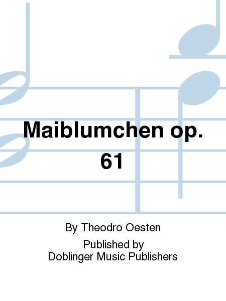 Maiblumchen op. 61