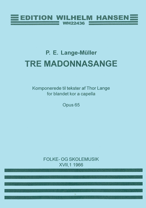 P.E. Lange-Muller: Tre Madonna Sange Op.65