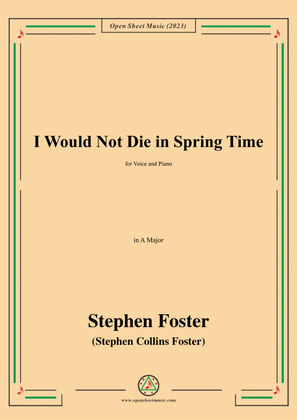Book cover for S. Foster-I Would Not Die in Spring Time,in A Major