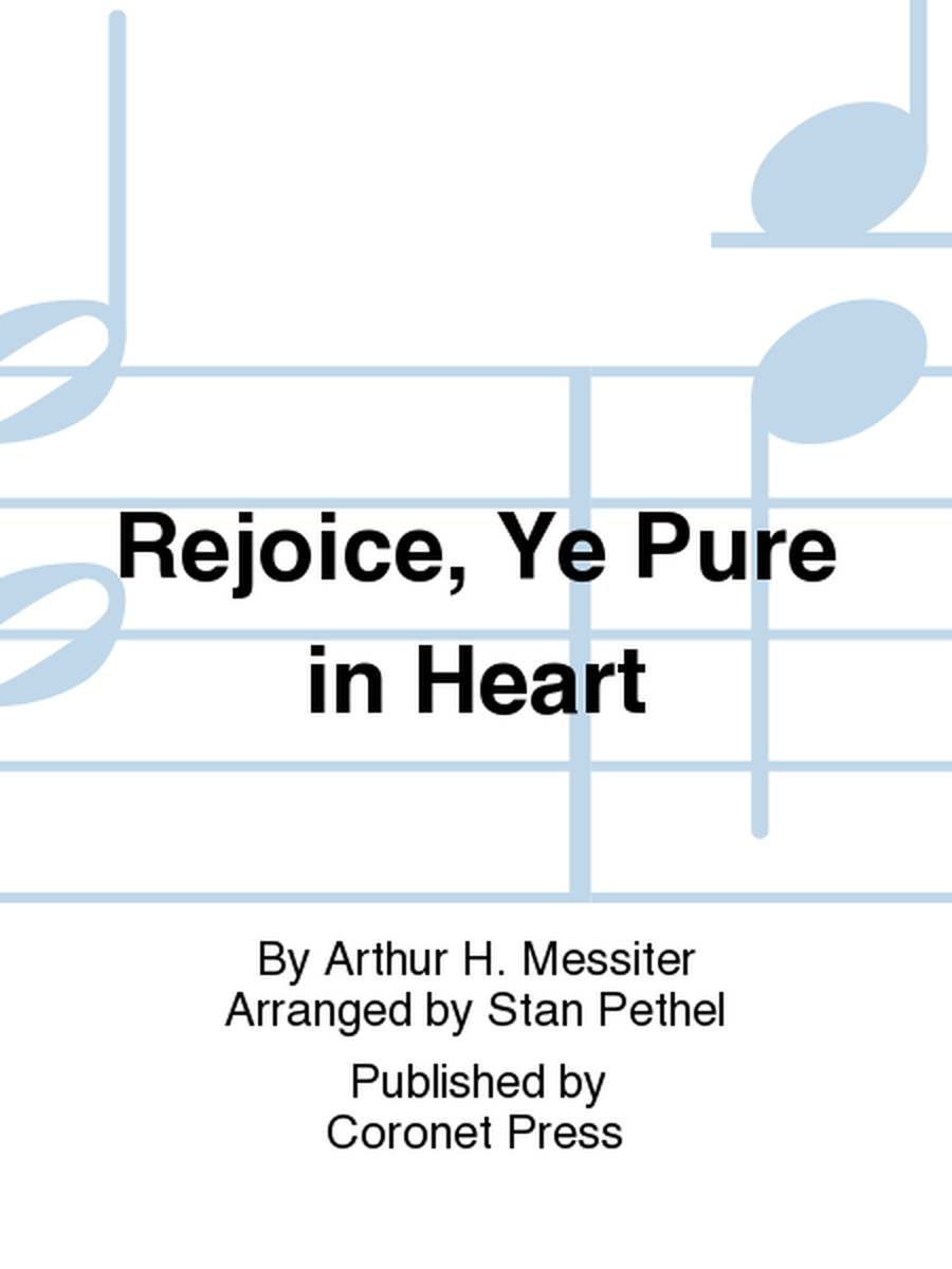Rejoice, Ye Pure In Heart
