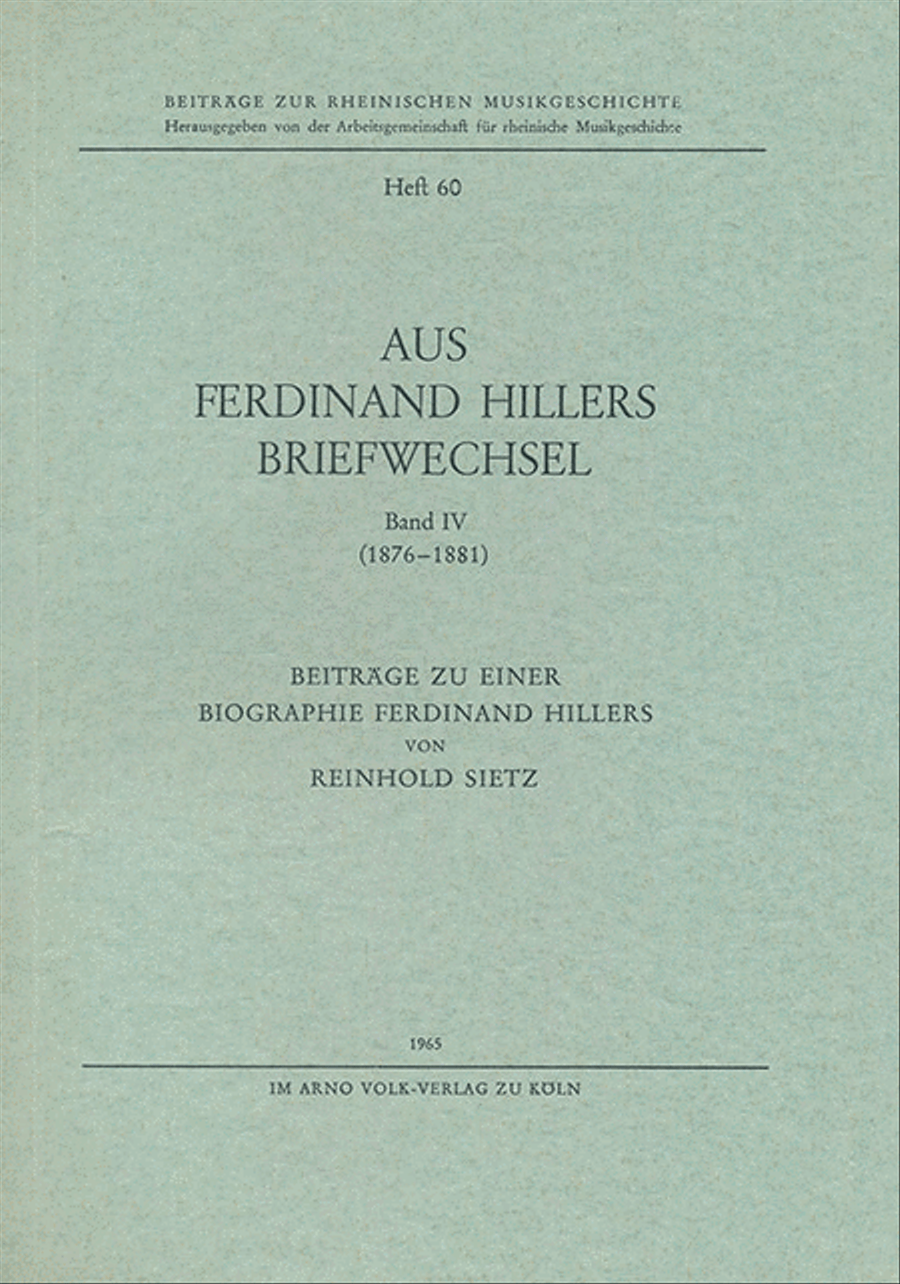 Aus Ferdinand Hillers Briefwechsel Band IV (1876-1881)