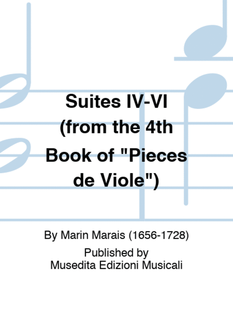 Suites IV-VI (from the 4th Book of 