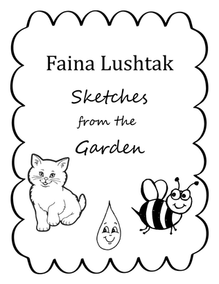 Sketches From The Garden - Faina Lushtak