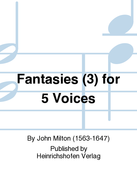 Fantasies (3) for 5 Voices