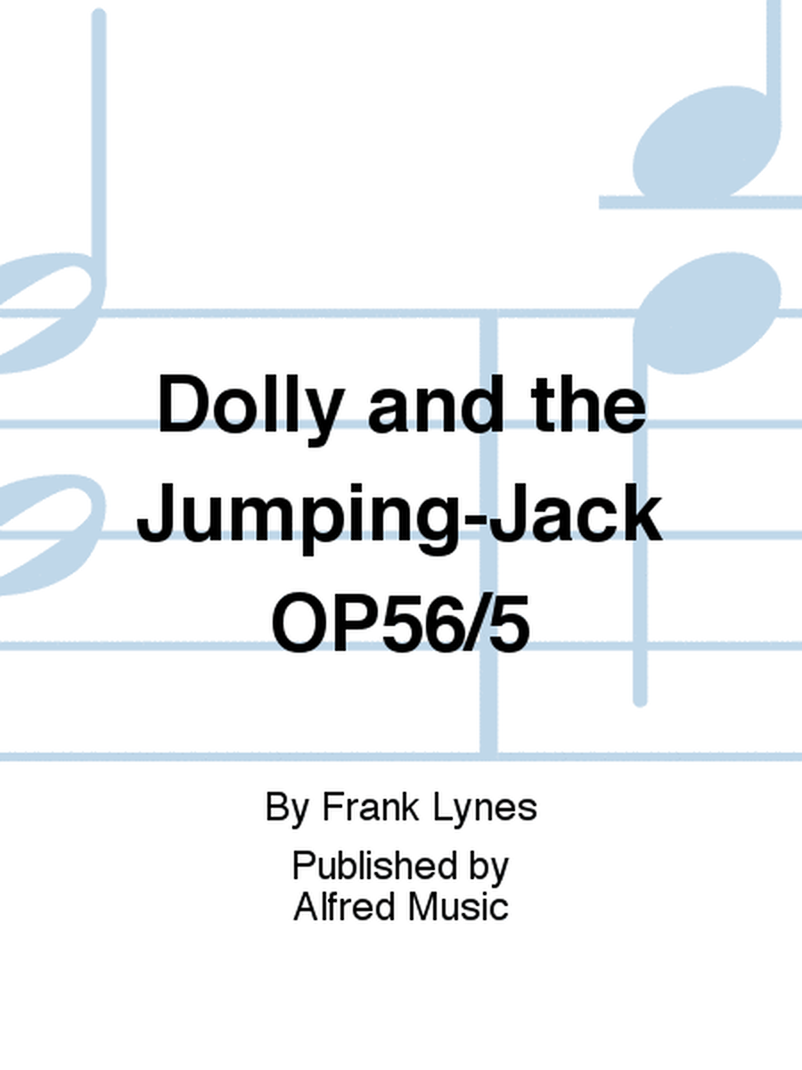 Dolly and the Jumping-Jack OP56/5