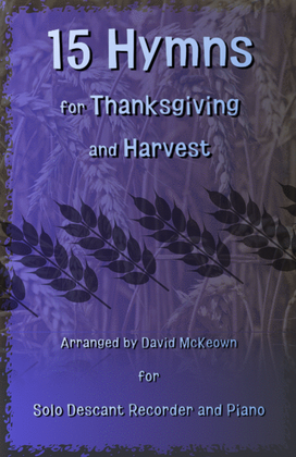 Book cover for 15 Favourite Hymns for Thanksgiving and Harvest for Descant Recorder and Piano