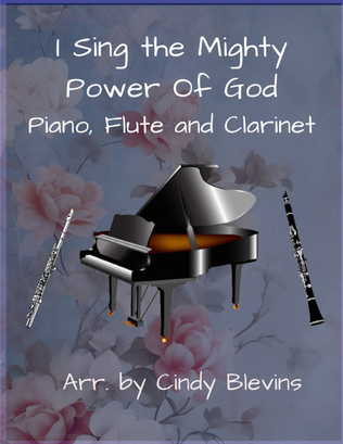 Book cover for I Sing the Mighty Power Of God, Piano, Flute and Clarinet