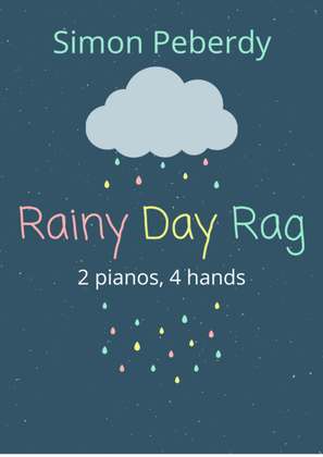 Book cover for Rainy Day Rag by Simon Peberdy for 2 pianos, 4 hands