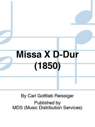 Missa X D-Dur (1850)
