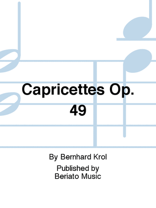 Capricettes Op. 49