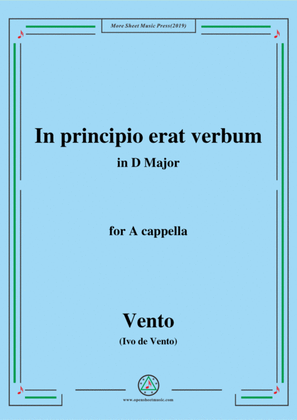 Vento-In principio erat verbum,in D Major,for A cappella