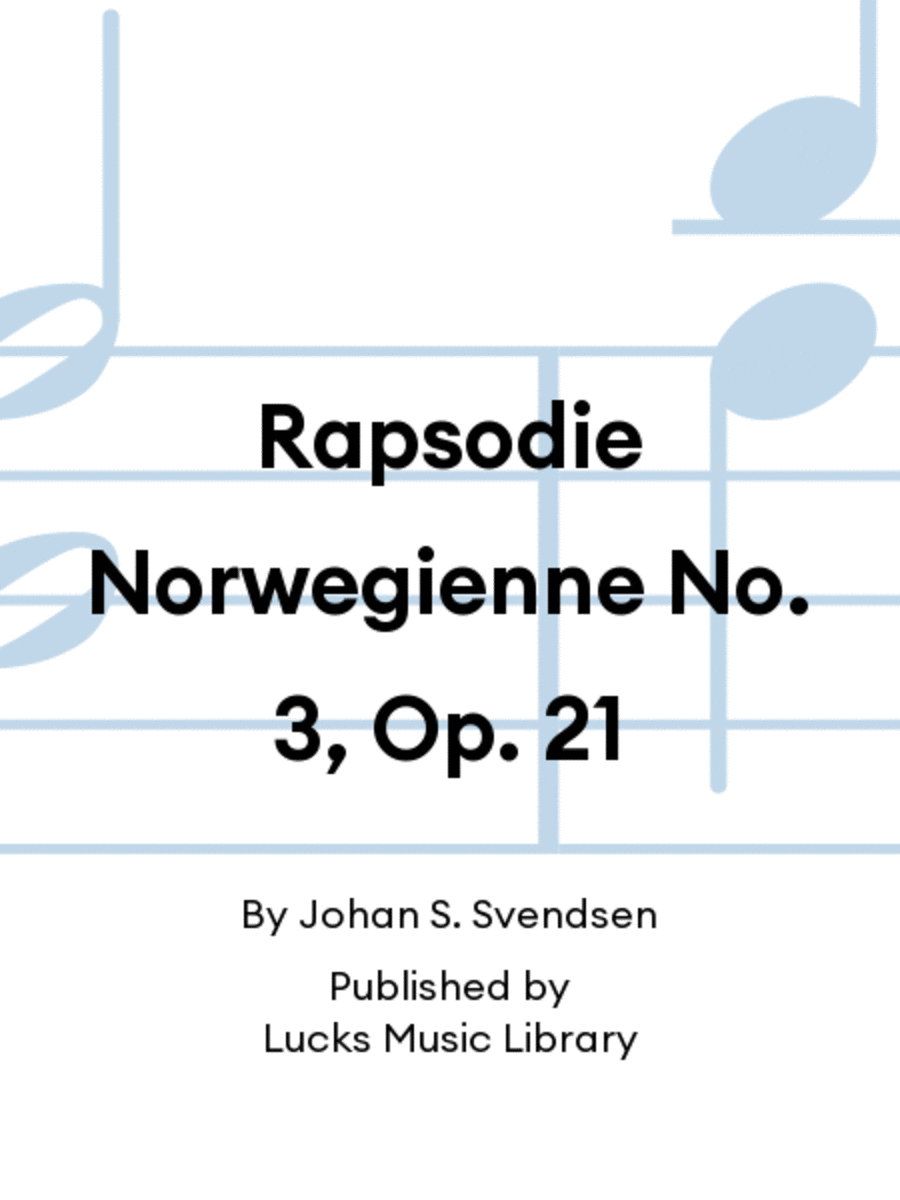 Rapsodie Norwegienne No. 3, Op. 21