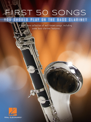 Book cover for First 50 Songs You Should Play on Bass Clarinet