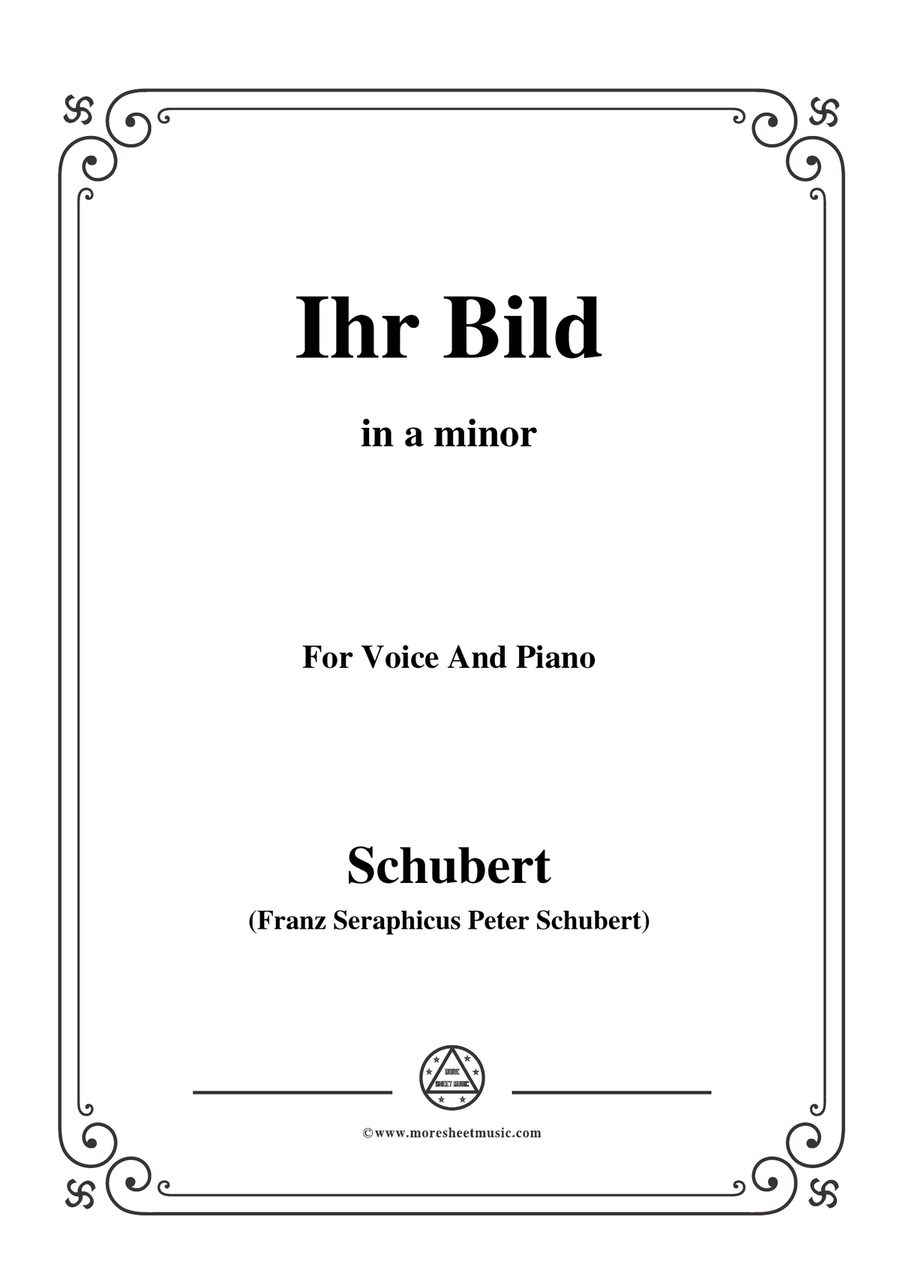 Schubert-Ihr Bild,in a minor,for Voice&Piano by Franz Schubert Piano, Vocal - Digital Sheet Music