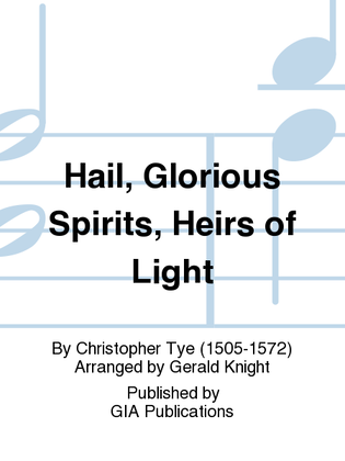 Book cover for Hail, Glorious Spirits, Heirs of Light