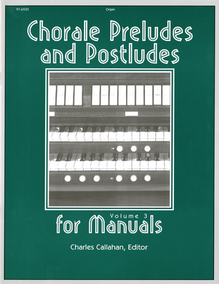 Book cover for Chorale Preludes and Postludes for Manuals, Volume 3