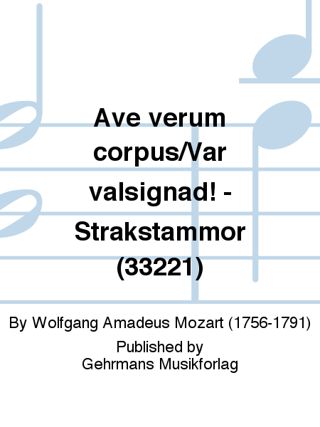 Ave verum corpus/Var valsignad! - Strakstammor (33221)