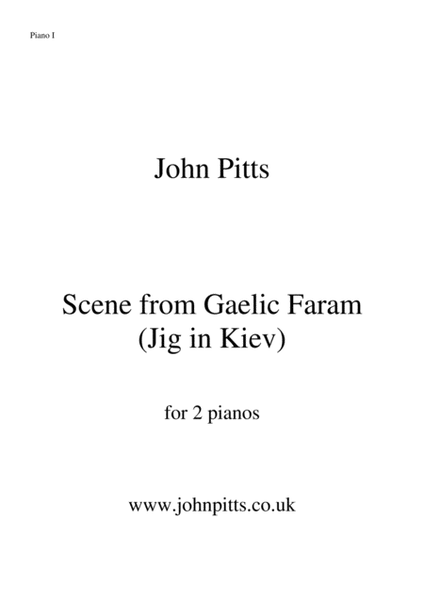 Scene from Gaelic Faram (Jig in Kiev) for 2 pianos (Piano 1 part) image number null