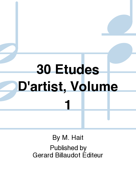 30 Etudes D'Artist, Volume 1