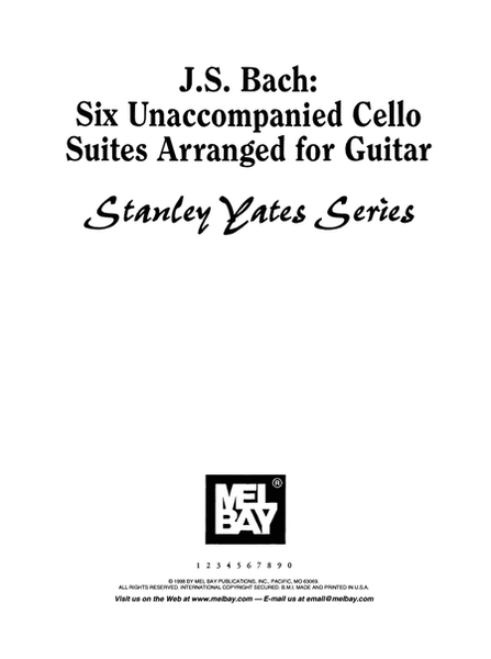 J. S. Bach: Six Unaccompanied Cello Suites Arranged for Guitar