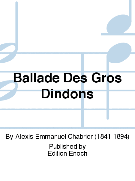 Ballade Des Gros Dindons