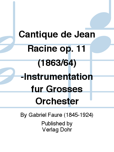 Cantique de Jean Racine op. 11 (1863/64)