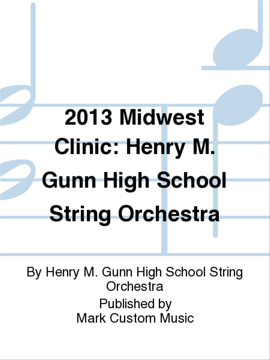2013 Midwest Clinic: Henry M. Gunn High School String Orchestra String Orchestra scores gallery preview page 1