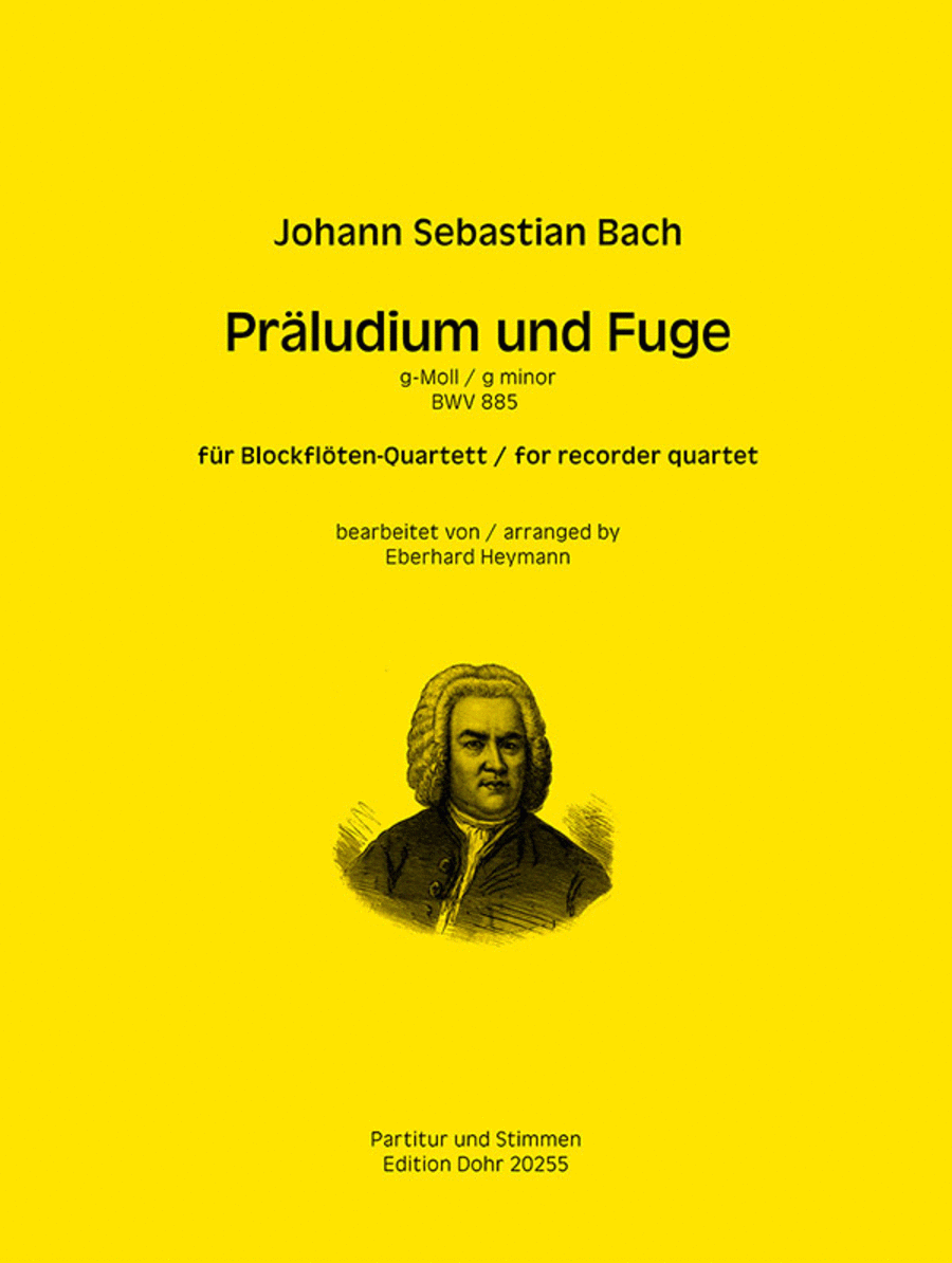 Präludium und Fuge g-Moll BWV 885 (für vier Blockflöten)