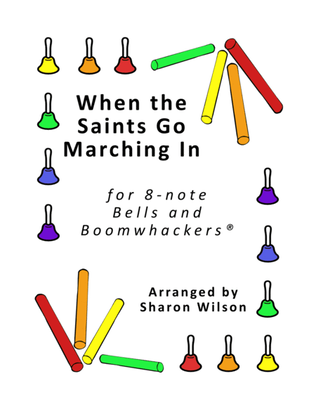 Book cover for When the Saints Go Marching In (for 8-note Bells and Boomwhackers with Black and White Notes)