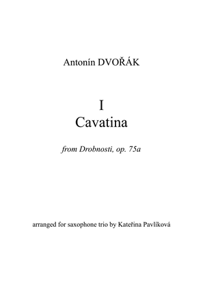 Book cover for A. Dvořák: I Cavatina (from Drobnosti, op.75a) for Saxophone Trio