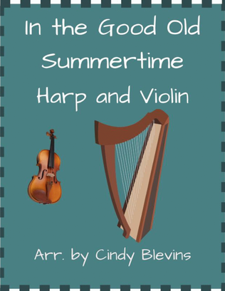 In the Good Old Summertime, for Harp and Violin