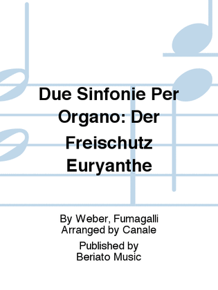 Book cover for Due Sinfonie Per Organo: Der Freischütz Euryanthe
