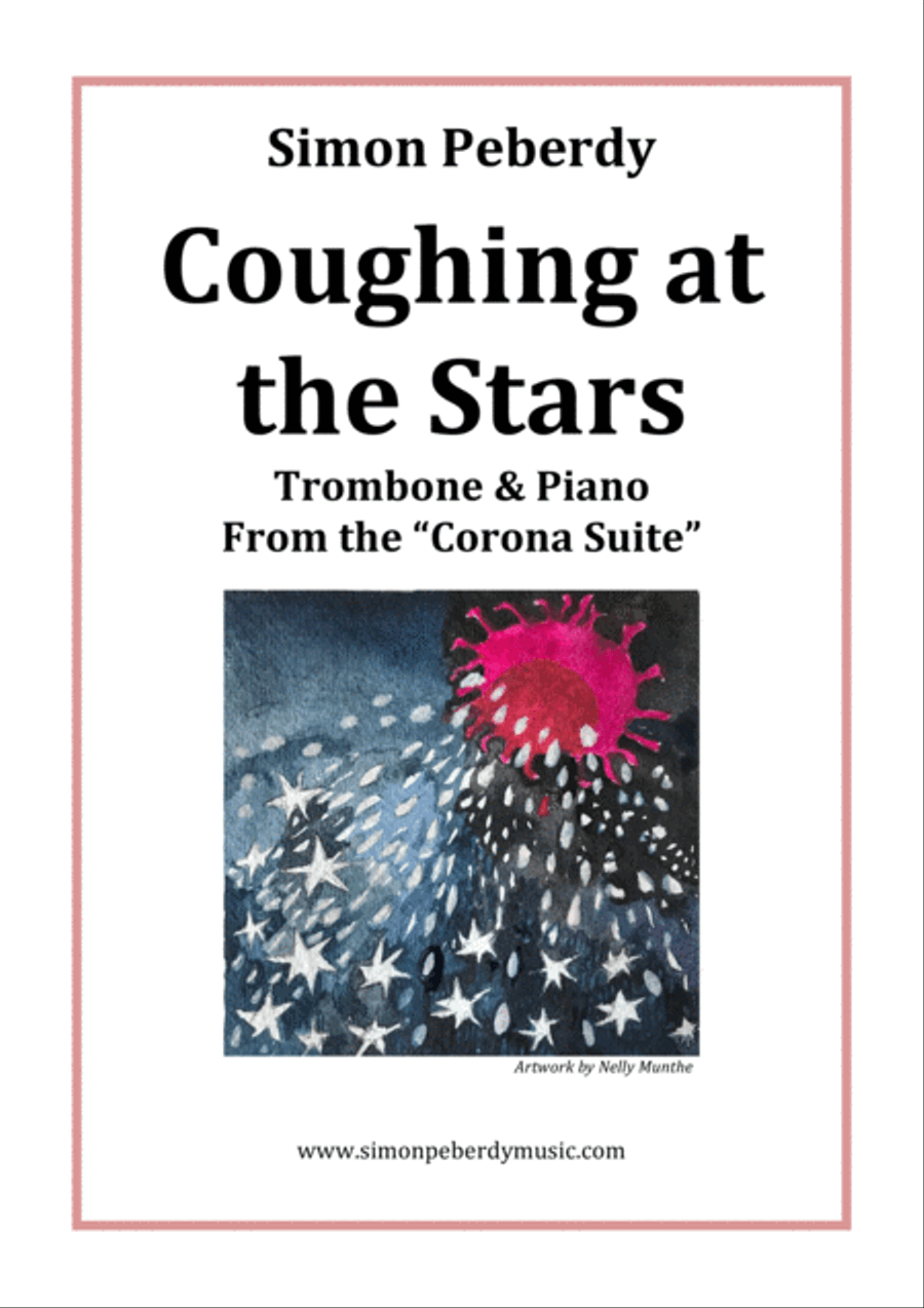 Coughing at the Stars for Trombone and Piano from the Corona Suite by Simon Peberdy image number null