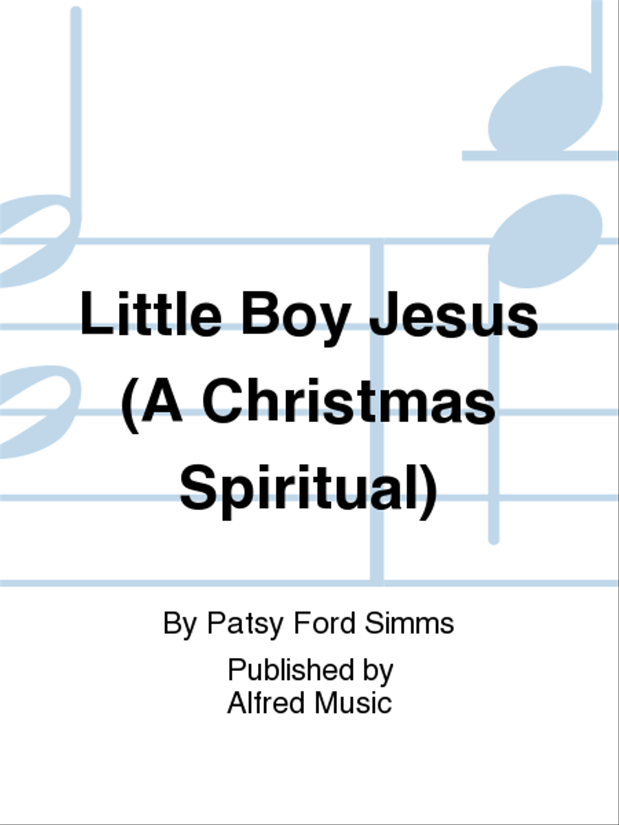 Little Boy Jesus (A Christmas Spiritual) 4-Part scores gallery preview page 1