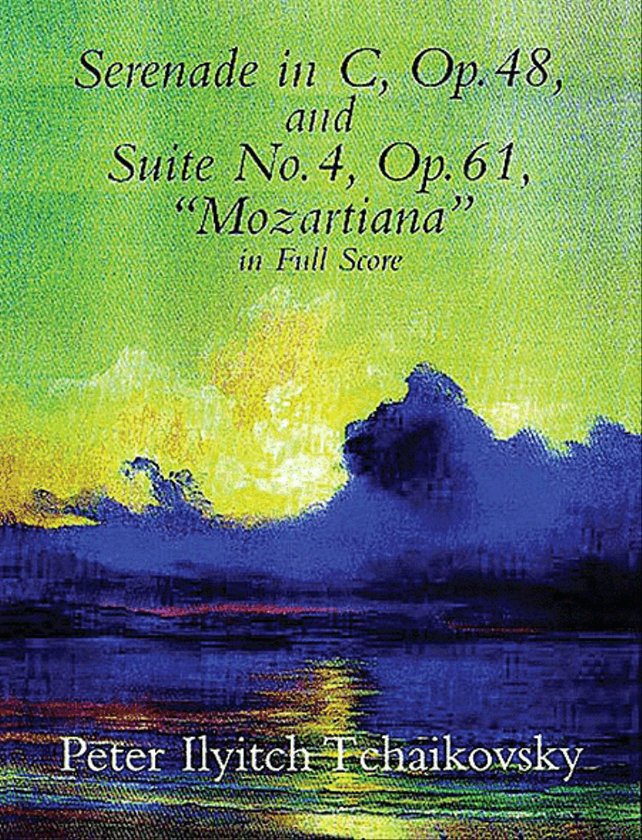 Serenade in C, Op. 48, & Suite No. 4, Op. 61