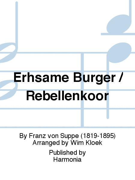 Erhsame Bürger / Rebellenkoor