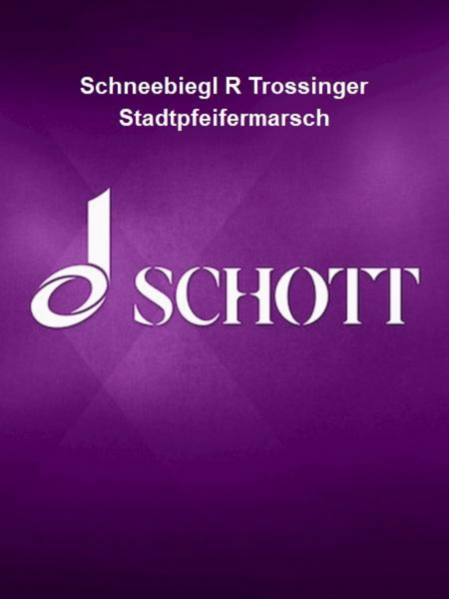 Schneebiegl R Trossinger Stadtpfeifermarsch