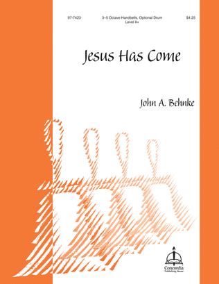 Book cover for Jesus Has Come (Behnke) - Handbell