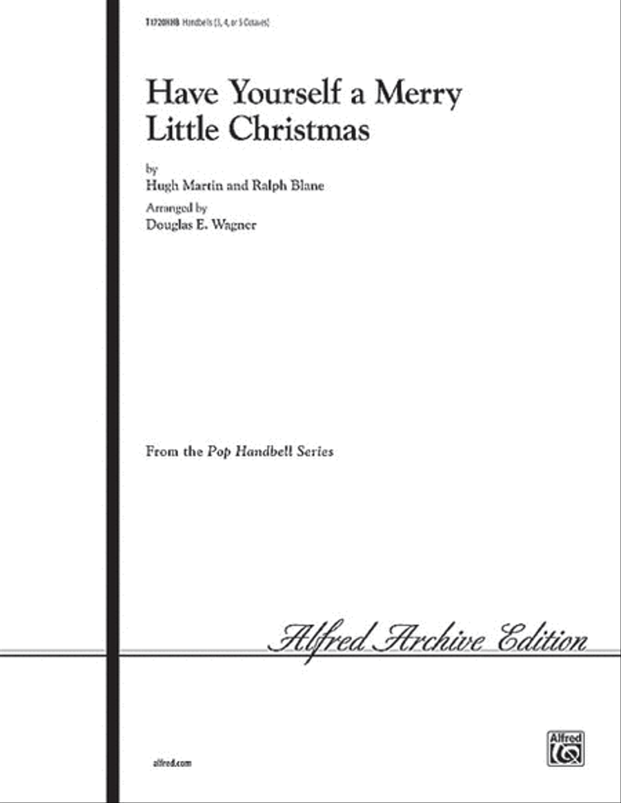 Have Yourself a Merry Little Christmas by Douglas E. Wagner Handbell Choir - Sheet Music