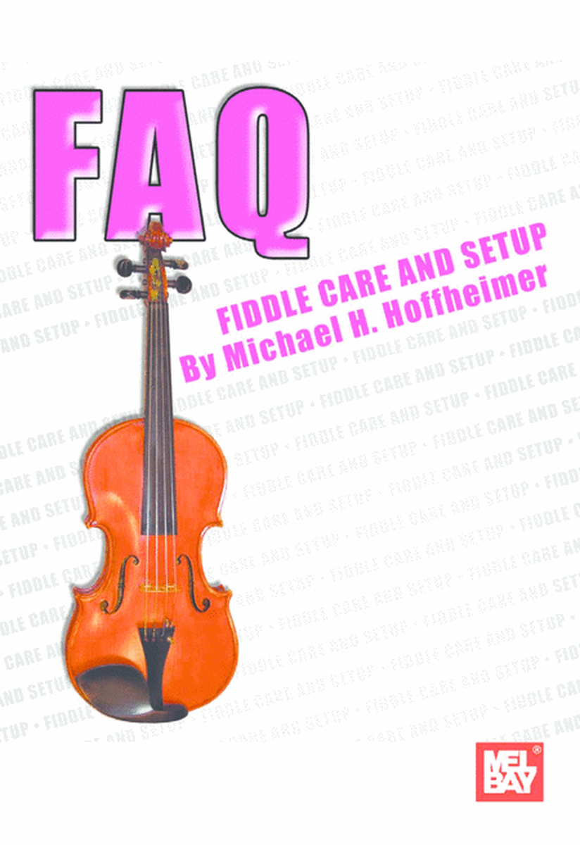 FAQ: Fiddle Care and Setup