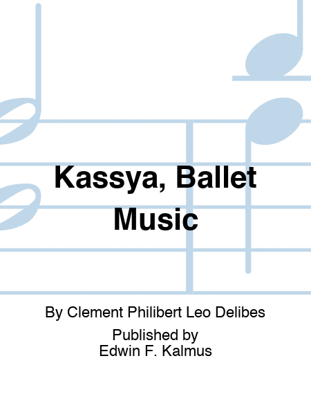 Kassya, Ballet Music