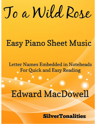 To a Wild Rose Easy Piano Sheet Music