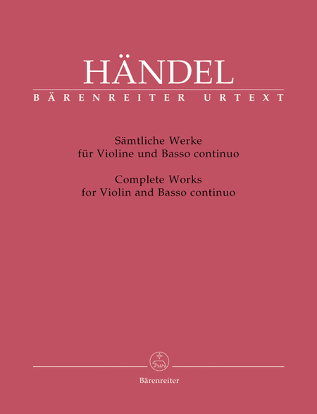 George Frideric Handel: Complete Sonatas For Violin And Basso Continuo