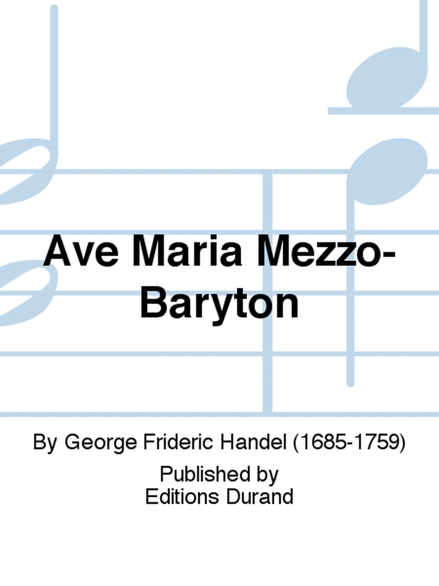 Ave Maria Mezzo-Baryton