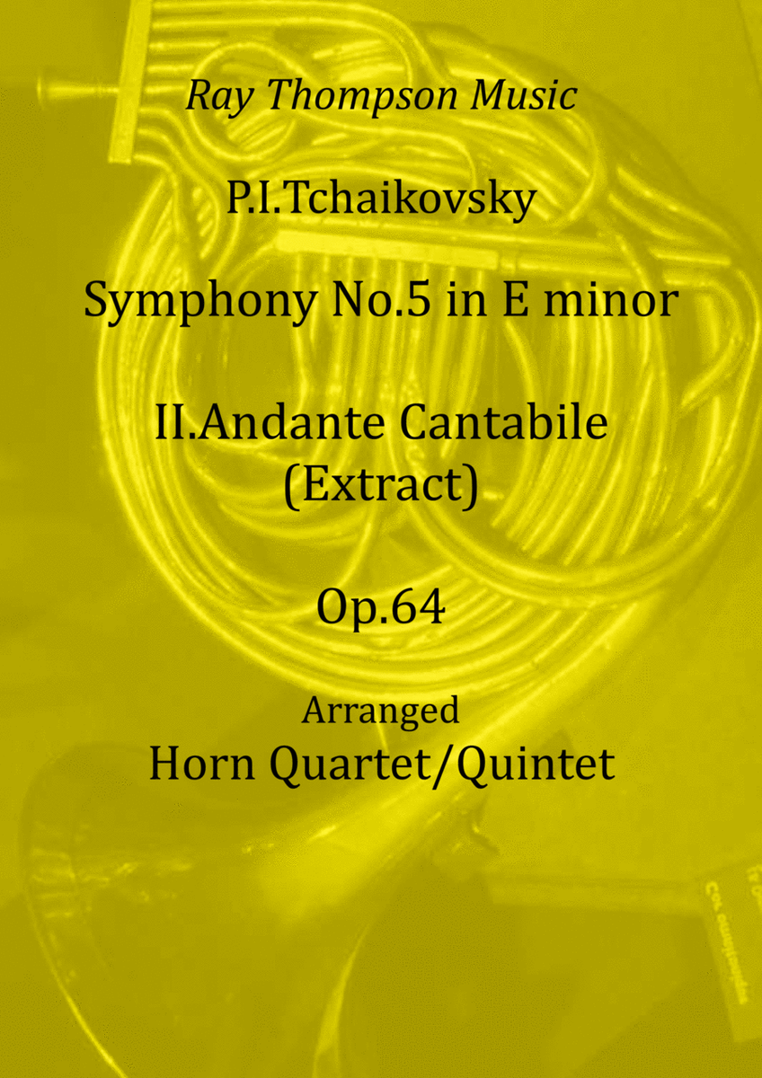 Tchaikovsky: Symphony No. 5 Op.64 Mvt.II Andante cantabile (extract) - horn quartet image number null