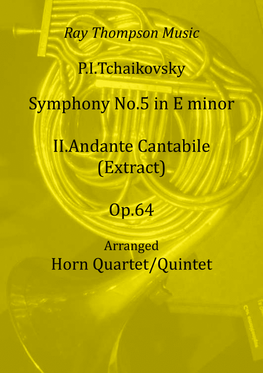 Tchaikovsky: Symphony No. 5 Op.64 Mvt.II Andante cantabile (extract) - horn quartet Brass Quartet scores gallery preview page 1