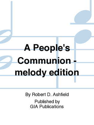 Book cover for A People's Communion - melody edition